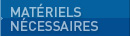 Materiels nécessaires